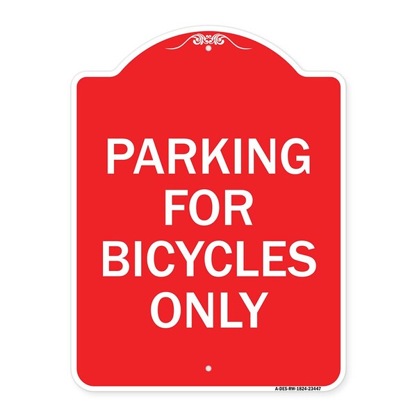Designer Series Parking for Bicycles Only, Red & White Aluminum Sign, 18" x 24", RW-1824-23447